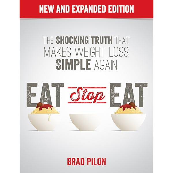 Eat Stop Eat: A Comprehensive Review of Brad Pilon's Intermittent Fasting Protocol